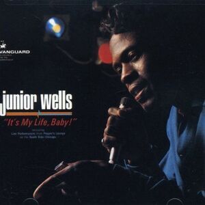 Junior Wells - It's My Life Baby  CD